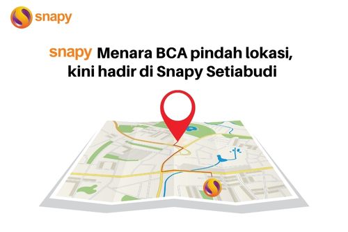 Snapy Menara BCA Lokasi, kini Hadir di Snapy Setiabudi!!!